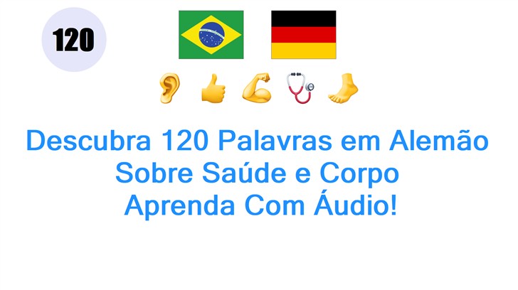 Descubra 120 Palavras em Alemão Sobre Saúde e Corpo: Aprenda Com Áudio!